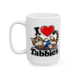 I ❤️ Tabbies - Ceramic Mug, (11oz, 15oz)
