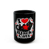 I ❤️ Black Cats – Ceramic Black Mug (11oz & 15oz)