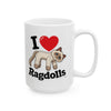 I ❤️ Ragdolls - Ceramic Mug, (11oz, 15oz)