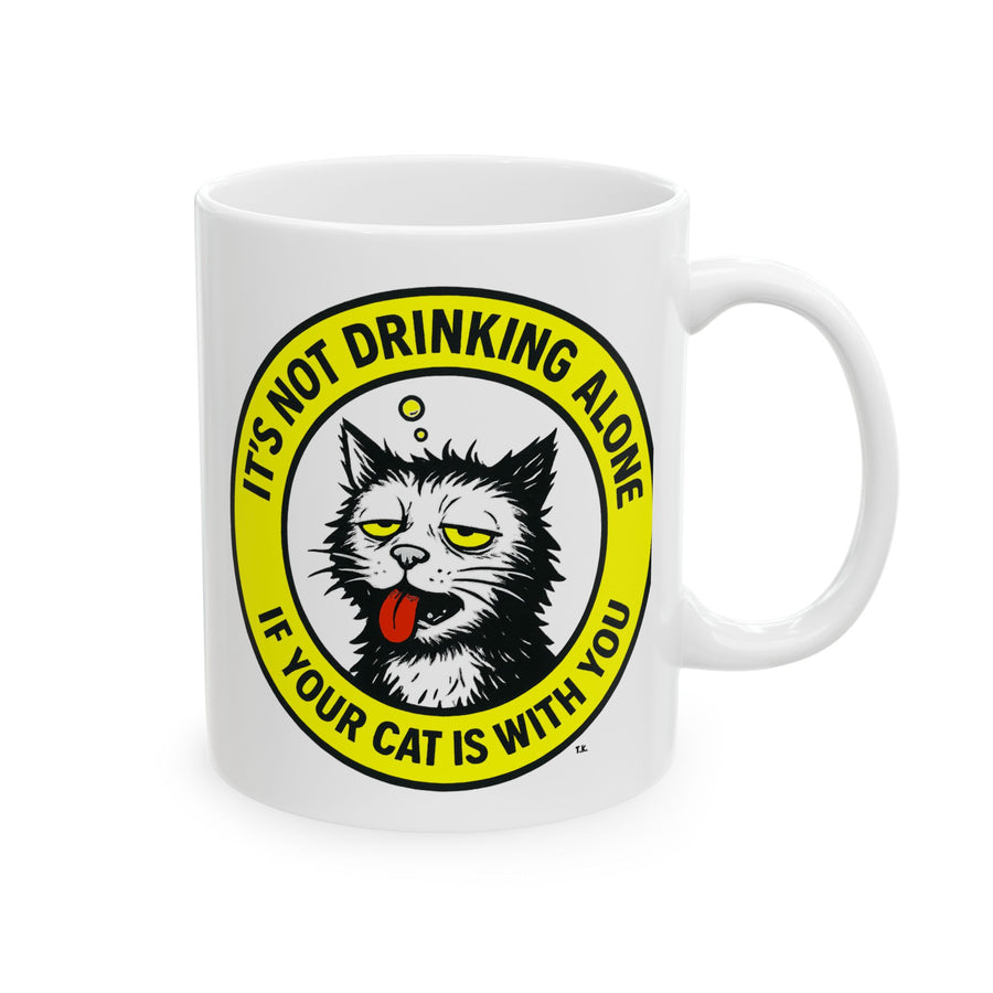Not Drinking Alone - Ceramic Mug, (11oz, 15oz)