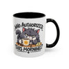 Who Authorized This Morning? Accent Mug (11/15oz)