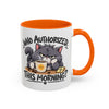 Who Authorized This Morning? Accent Mug (11/15oz)