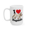 I ❤️ Ragdolls - Ceramic Mug, (11oz, 15oz)