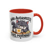 Who Authorized This Morning? Accent Mug (11/15oz)