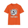 Feed Me! - Adult T-Shirt